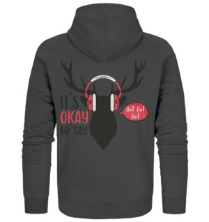 It`s okay to say .... - Organic Zipper