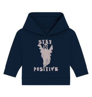 STAY POSITIVE - Baby Organic Hoodie