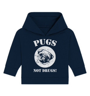 PUGS NOT DRUGS - Baby Organic Hoodie