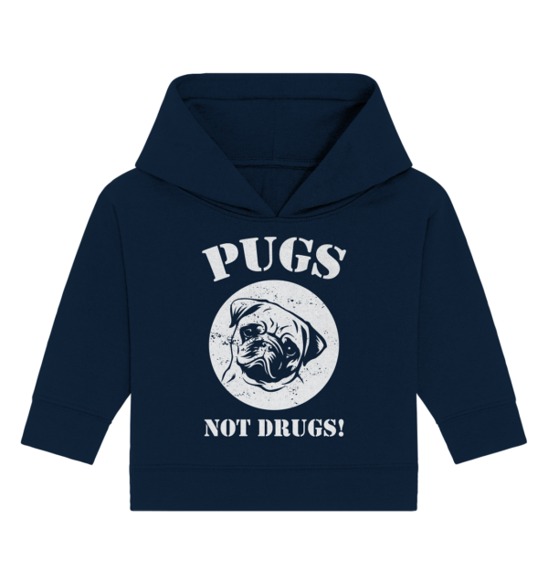 PUGS NOT DRUGS - Baby Organic Hoodie