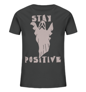 STAY POSITIVE - Kids Organic Shirt