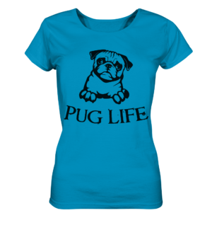 PUG LIFE - Ladies Organic Shirt