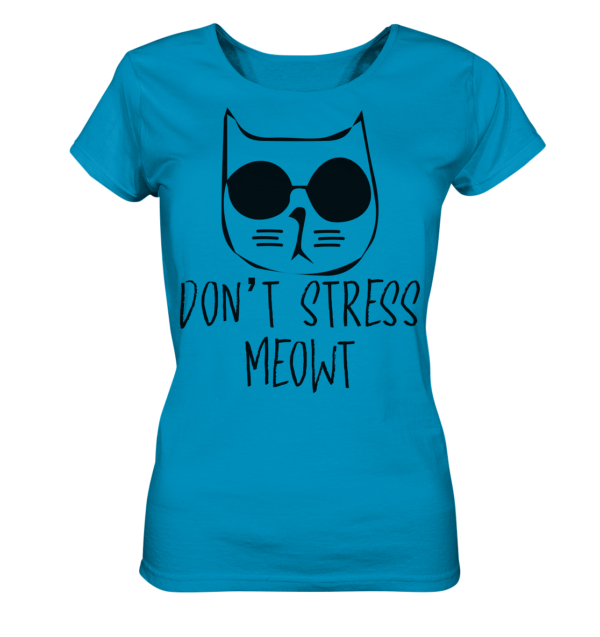 don´t stress - Ladies Organic Shirt