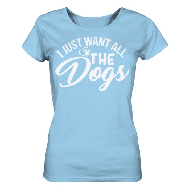 I JUST WANT  - Ladies Organic Shirt – Bild 13
