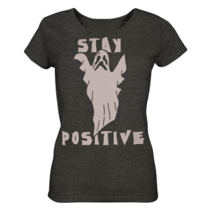STAY POSITIVE - Ladies Organic Shirt (meliert)