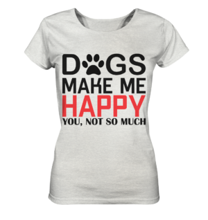 DOGS MAKE ME HAPPY - Ladies Organic Shirt (meliert)