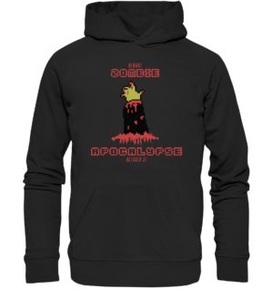 ZOMBIE APOCALYPSE - Organic Hoodie