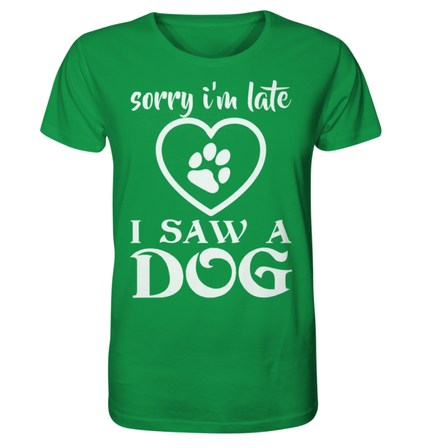Sorry I`m late - Organic Shirt – Bild 7