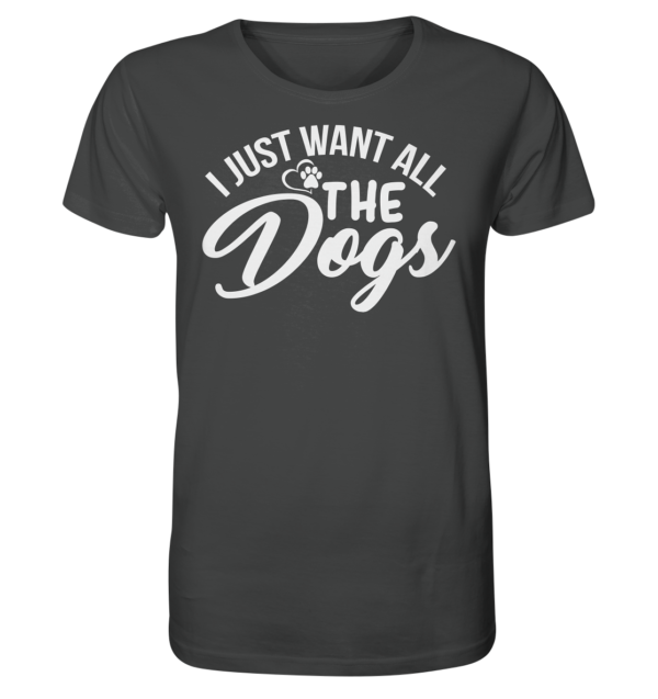 I JUST WANT  - Organic Shirt
