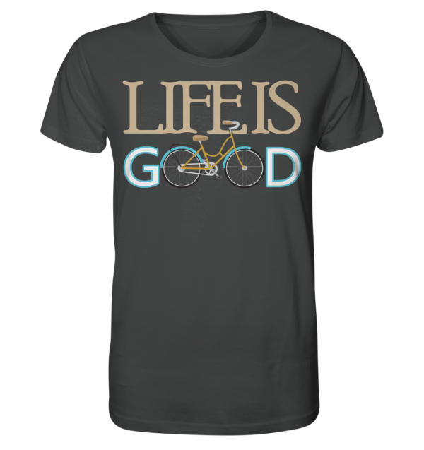 LIFE IS GOOD - Organic Shirt