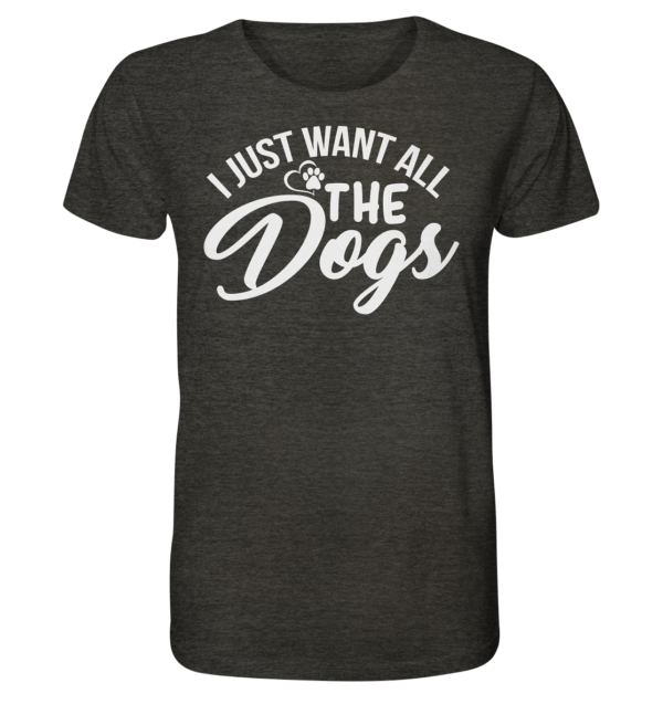 I JUST WANT  - Organic Shirt (meliert) – Bild 4