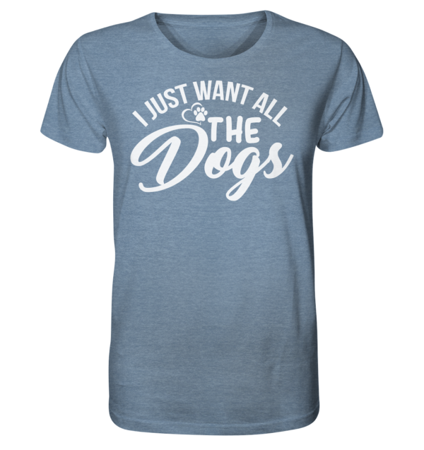 I JUST WANT  - Organic Shirt (meliert) – Bild 7