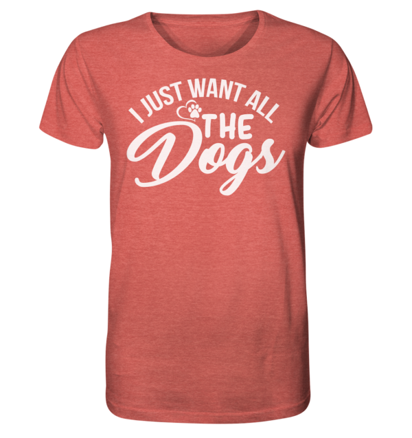I JUST WANT  - Organic Shirt (meliert) – Bild 9