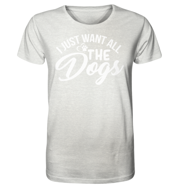I JUST WANT  - Organic Shirt (meliert)