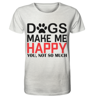 DOGS MAKE ME HAPPY - Organic Shirt (meliert)